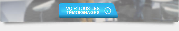 VOIR TOUS LES TÉMOIGNAGES >