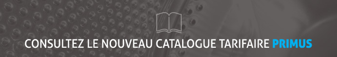 CONSULTEZ LE NOUVEAU CATALOGUE TARIFAIRE PRIMUS